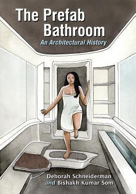 The Prefab Bathroom(English, Paperback, Schneiderman Deborah)