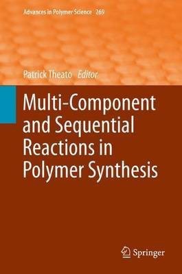 Multi-Component and Sequential Reactions in Polymer Synthesis(English, Hardcover, unknown)