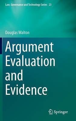 Argument Evaluation and Evidence(English, Hardcover, Walton Douglas)