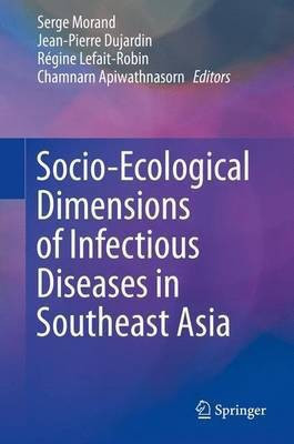 Socio-Ecological Dimensions of Infectious Diseases in Southeast Asia(English, Hardcover, unknown)