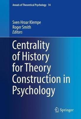Centrality of History for Theory Construction in Psychology(English, Hardcover, unknown)