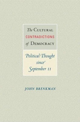 The Cultural Contradictions of Democracy(English, Paperback, Brenkman John)