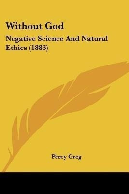 Without God(English, Paperback, Greg Percy)