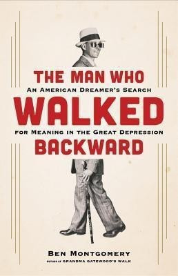 The Man Who Walked Backward(English, Hardcover, Montgomery Ben)
