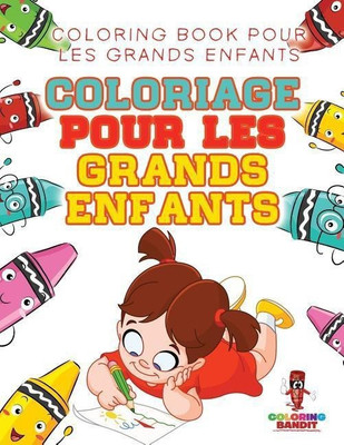 Coloriage pour les Grands Enfants(French, Paperback, Coloring Bandit)