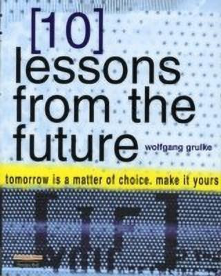 10 Lessons From The Future(English, Paperback, Grulke Wolfgang)