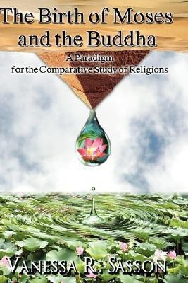 The Birth of Moses and the Buddha(English, Hardcover, Sasson Vanessa Rebecca)