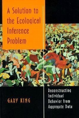 A Solution to the Ecological Inference Problem(English, Paperback, King Gary)