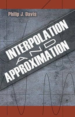 Interpolation and Approximation(English, Paperback, Davis Philip J.)