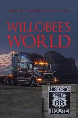 Willobee's World(English, Paperback, Fountain Wendell Vanderbilt)