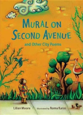 Mural on Second Avenue and Other City Poems(English, Hardcover, Moore Lilian)