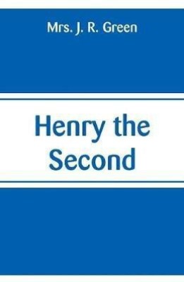 Henry the Second(English, Paperback, Green Mrs J R)