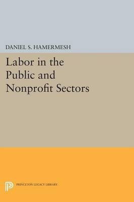Labor in the Public and Nonprofit Sectors(English, Paperback, unknown)