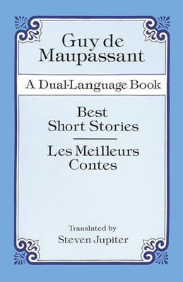 Best Short Stories / Les Meilleurs Contes(English, Paperback, Maupassant Guy de)