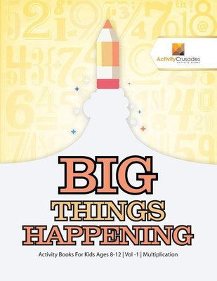 Big Things Happening(English, Paperback, Activity Crusades)