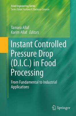 Instant Controlled Pressure Drop (D.I.C.) in Food Processing(English, Paperback, unknown)