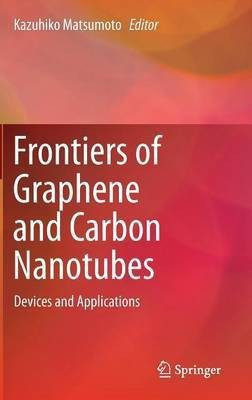 Frontiers of Graphene and Carbon Nanotubes(English, Hardcover, unknown)