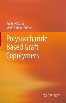 Polysaccharide Based Graft Copolymers(English, Paperback, unknown)