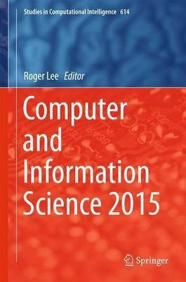 Computer and Information Science 2015(English, Hardcover, unknown)