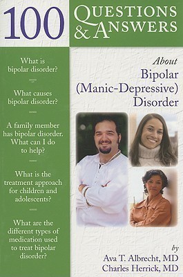 100 Questions & Answers About Bipolar (Manic-Depressive) Disorder(English, Paperback, Albrecht Ava T.)