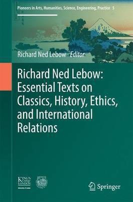 Richard Ned Lebow: Essential Texts on Classics, History, Ethics, and International Relations(English, Hardcover, unknown)