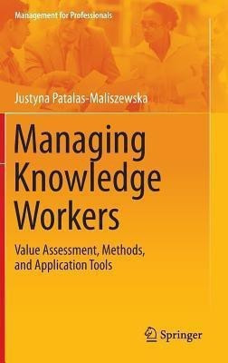 Managing Knowledge Workers(English, Hardcover, Patalas-Maliszewska Justyna)