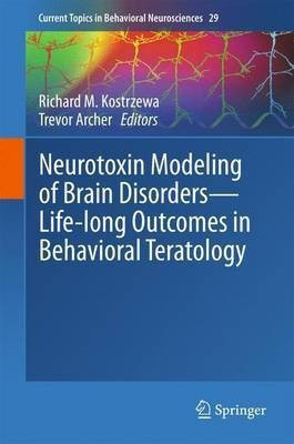 Neurotoxin Modeling of Brain Disorders - Life-long Outcomes in Behavioral Teratology(English, Hardcover, unknown)