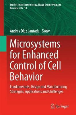 Microsystems for Enhanced Control of Cell Behavior(English, Hardcover, unknown)