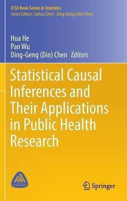 Statistical Causal Inferences and Their Applications in Public Health Research(English, Hardcover, unknown)