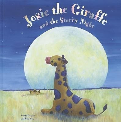 Josie the Giraffe and the Starry Night(English, Hardcover, Baxter Nicola)