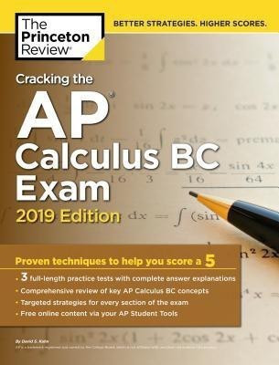 Cracking the AP Calculus BC Exam: 2019 Edition(English, Paperback, Princeton Review)