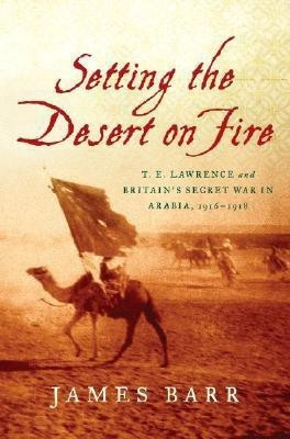 Setting the Desert on Fire(English, Hardcover, Barr James)