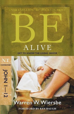 Be Alive - John 1- 12(English, Paperback, Wiersbe Warren W.)