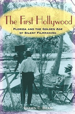 The First Hollywood(English, Hardcover, Bean Shawn C.)