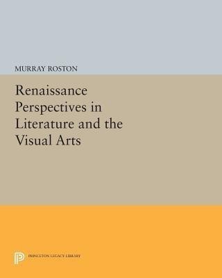 Renaissance Perspectives in Literature and the Visual Arts(English, Paperback, Roston Murray)