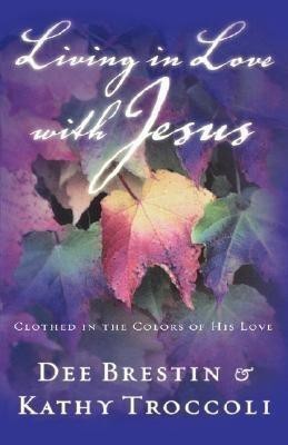 Living in Love with Jesus(English, Paperback, Brestin Dee)