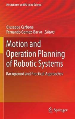 Motion and Operation Planning of Robotic Systems(English, Hardcover, unknown)