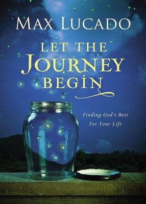 Let the Journey Begin(English, Hardcover, Lucado Max)