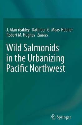 Wild Salmonids in the Urbanizing Pacific Northwest(English, Paperback, unknown)