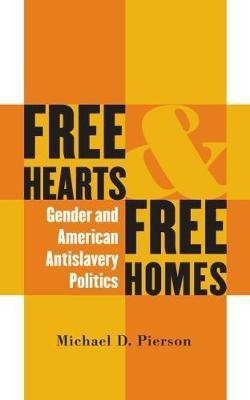 Free Hearts and Free Homes(English, Hardcover, Pierson Michael D.)