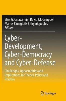 Cyber-Development, Cyber-Democracy and Cyber-Defense(English, Paperback, unknown)