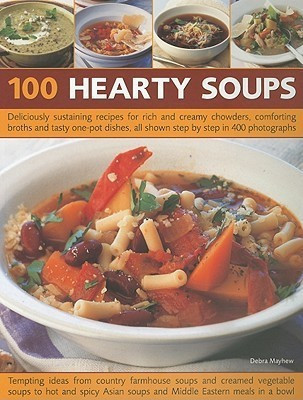 100 Hearty Soups(English, Paperback, Mayhew Debra)