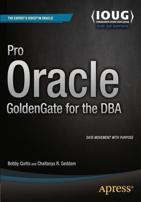 Pro Oracle GoldenGate for the DBA(English, Paperback, Curtis Bobby)