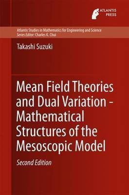 Mean Field Theories and Dual Variation - Mathematical Structures of the Mesoscopic Model(English, Hardcover, Suzuki Takashi)
