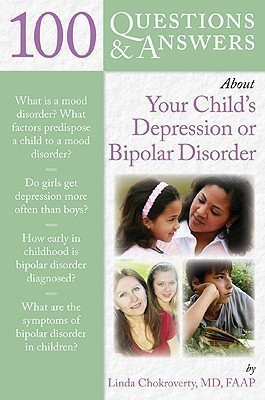 100 Questions & Answers About Your Child's Depression or Bipolar Disorder(English, Paperback, Chokroverty Linda)