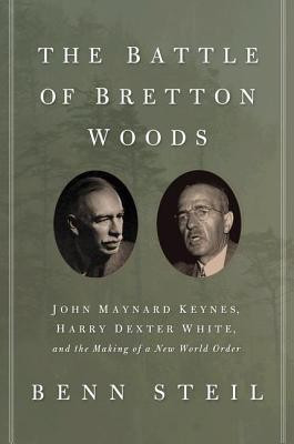 The Battle of Bretton Woods(English, Hardcover, Steil Benn)