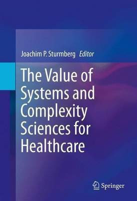 The Value of Systems and Complexity Sciences for Healthcare(English, Hardcover, unknown)