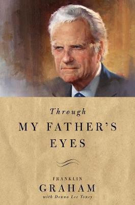 Through My Father's Eyes(English, Paperback, Graham Franklin)