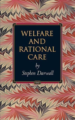 Welfare and Rational Care(English, Paperback, Darwall Stephen)