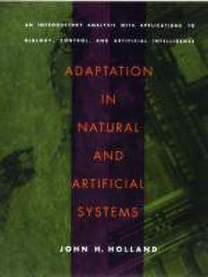 Adaptation in Natural and Artificial Systems(English, Paperback, Holland John H.)